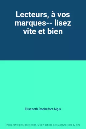 Couverture du produit · Lecteurs, à vos marques-- lisez vite et bien