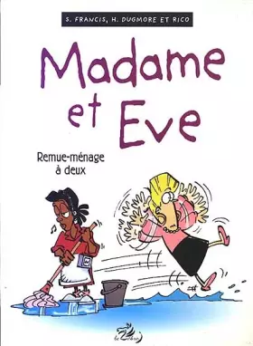 Couverture du produit · Madame et Eve, tome 4 : Remue-ménage à deux