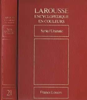 Couverture du produit · Larousse encyclopédique en couleurs Tome 21 Syrie / Uranate