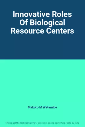 Couverture du produit · Innovative Roles Of Biological Resource Centers