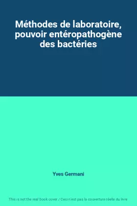 Couverture du produit · Méthodes de laboratoire, pouvoir entéropathogène des bactéries