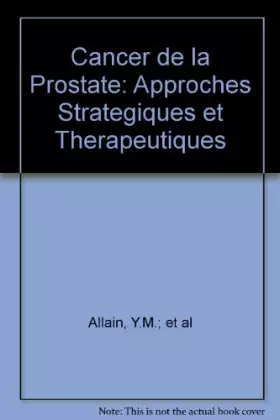 Couverture du produit · Cancer de la prostate: Approches stratégiques et thérapeutiques