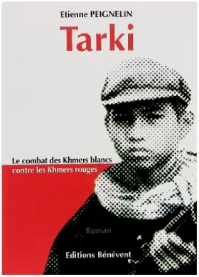 Couverture du produit · Tarki, le Combat des Khmers Blancs