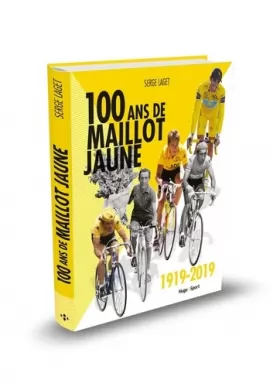 Couverture du produit · 100 ans de maillot jaune 1919-2019