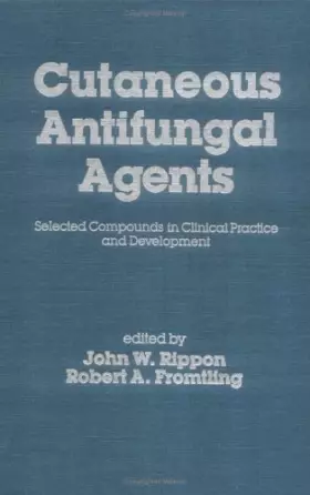 Couverture du produit · Cutaneous Antifungal Agents: Selected Compounds in Clinical Practice and Development