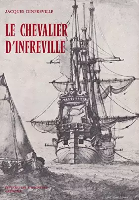 Le Chevalier d'Infreville et les Marquis de la Mer. - DINFREVILLE Jacques