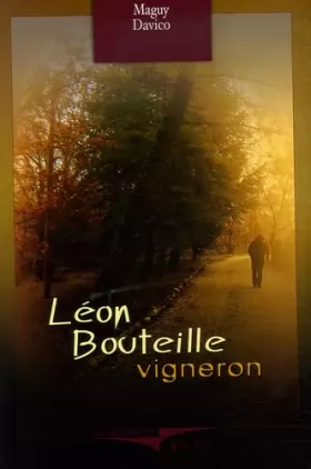 Couverture du produit · Léon Bouteille, vigneron
