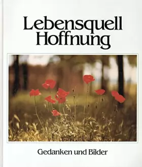 Couverture du produit · Lebensquell Hoffnung. Gedanken und Bilder Dok, Netti van and Selmeczi-Toth, Janos