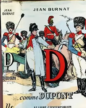 Couverture du produit · Jean Burnat. D, comme Dupont : La chanson de geste du pousse-caillou français