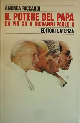 Couverture du produit · Il potere del papa. Da Pio XII a Giovanni Paolo II