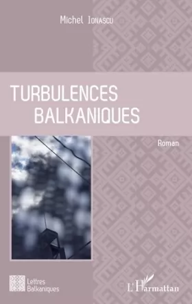 Couverture du produit · Turbulences balkaniques: Roman