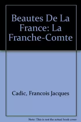 Couverture du produit · Beautés de la France : La Franche-Comté