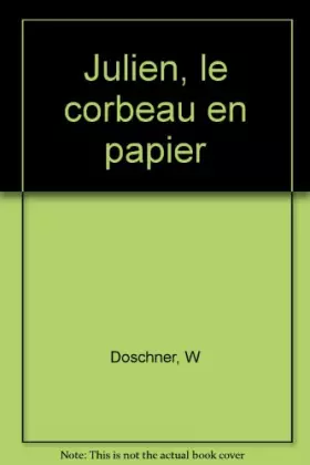 Couverture du produit · Julien, le corbeau en papier