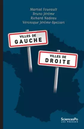 Couverture du produit · Villes de gauche, villes de droite: Trajectoires politiques des municipalités françaises de 1983 à 2014
