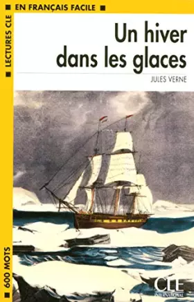 Couverture du produit · Un hiver dans les glaces - Niveau 1 - Lecture CLE en Français facile - Livre