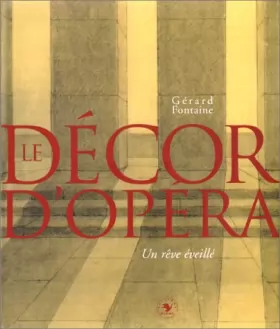 Couverture du produit · Le décor d'opéra : Un rêve éveillé