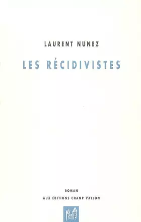 Couverture du produit · Les récidivistes