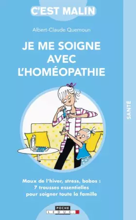 Couverture du produit · Je me soigne avec l'homéopathie, c'est malin
