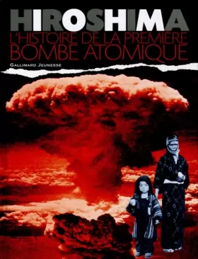 Couverture du produit · Hiroshima: L'histoire de la première bombe atomique