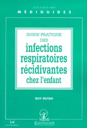 Couverture du produit · Guide pratique des infections respiratoires récidivantes chez l'enfant