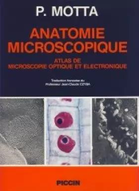 Couverture du produit · Anatomie microscopique : Atlas de microscopie optique et électronique