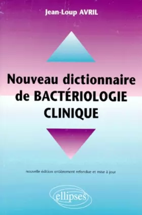 Couverture du produit · Nouveau dictionnaire pratique de bactériologie clinique