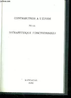 Couverture du produit · CONTRIBUTION A L'ETUDE DE LA THERAPEUTIQUE FONCTIONNELLE.