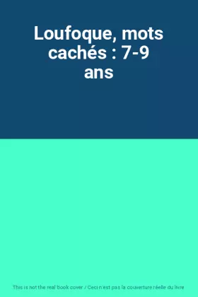 Couverture du produit · Loufoque, mots cachés : 7-9 ans