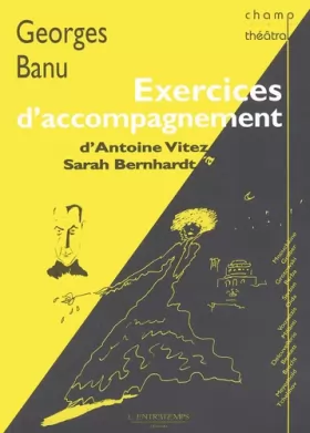 Couverture du produit · Exercices d'accompagnement, d'Antoine Vitez à Sarah Bernhardt