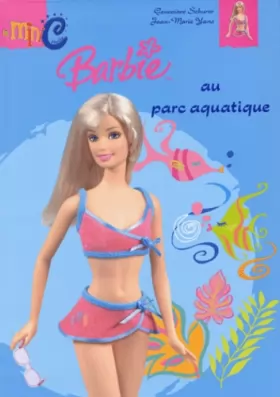 Couverture du produit · Barbie au parc aquatique