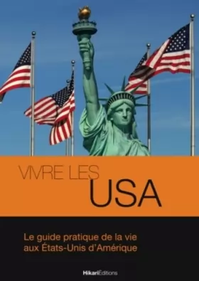 Couverture du produit · Vivre les Usa: Le Guide Pratique Pour la Vie Aux...