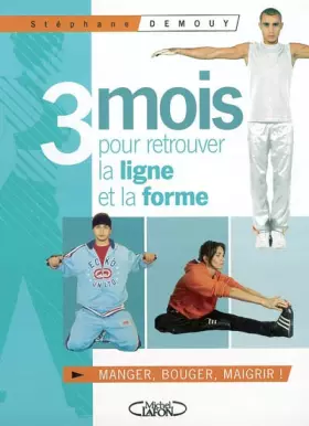 Couverture du produit · Trois mois pour retrouver la ligne et la forme : Soyez votre propre coach