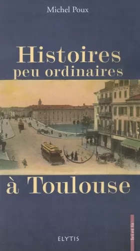 Couverture du produit · Histoires peu ordinaires à Toulouse