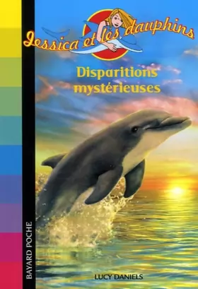 Couverture du produit · Jessica et les dauphins, Tome 9 : Disparitions mystérieuses