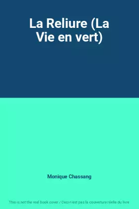 Couverture du produit · La Reliure (La Vie en vert)