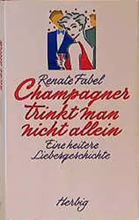 Couverture du produit · Champagner trinkt man nicht allein