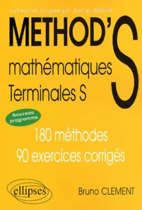 Couverture du produit · Mathématiques Terminale S. 180 méthodes, 90 exercices corrigés