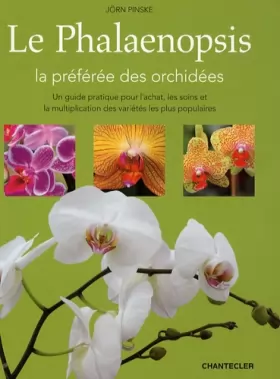Couverture du produit · Le Phalaenopsis : La préférée des orchidées