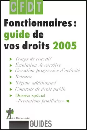 Couverture du produit · Fonctionnaires : Guide de vos droits 2005