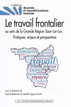 Couverture du produit · Le Travail Frontalier au Sein de la Grande Region Saar-Lor-Lux : Pratiques, Enjeux et Perspectives