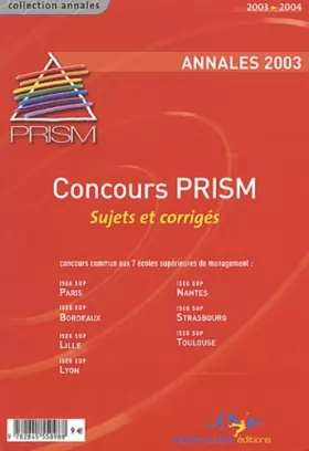 Couverture du produit · Annales du concours PRISM 2003 : Sujets et corrigés