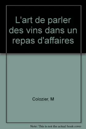 Couverture du produit · L'art de parler des vins dans un repas d'affaires