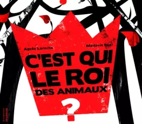 Couverture du produit · C'est qui le roi des animaux ?