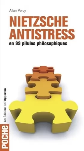 Couverture du produit · Nietzsche Antistress en 99 pilules philosophiques