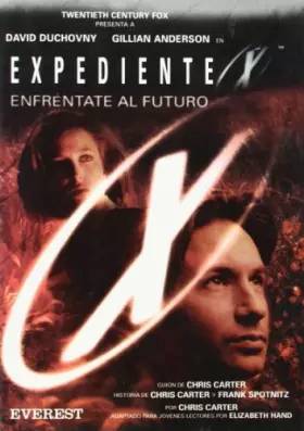 Couverture du produit · Enfrentate al futuro/ Face the future: X Files Fight the Future