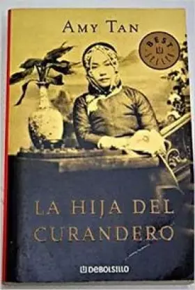 Couverture du produit · La hija del curandero / The Bonesetter's Daughter