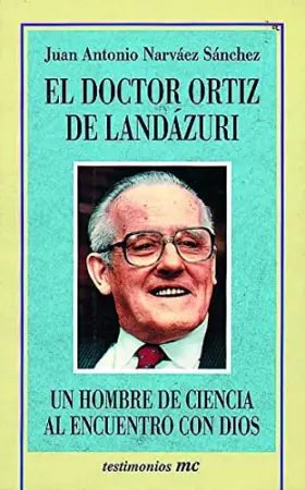 Couverture du produit · El doctor Ortiz de Landázuri: Un hombre de ciencia al encuentro con Dios