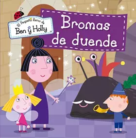 Couverture du produit · Bromas de duende (Un cuento de El pequeño reino de Ben y Holly)