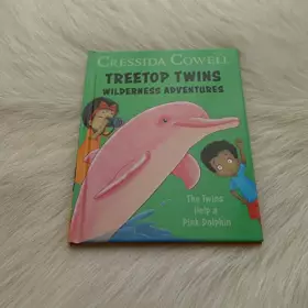 Couverture du produit · CRESSIDA COWELL The Twins Help a Pink Dolphin Book TREETOP TWINS Adventures