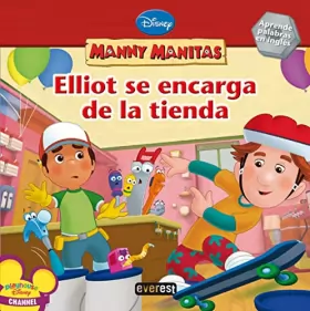 Couverture du produit · Manny Manitas. Elliot se encarga de la tienda: Aprende palabras en inglés.